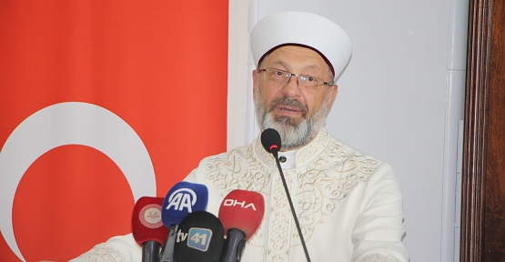 Erbaş: "İyilik Yeryüzünde Hakim Oluncaya Kadar Vazifemiz Çalışmaktır"
