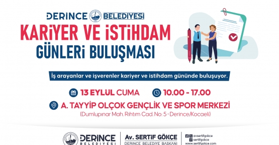 DERİNCE’DE KARİYER VE İSTİHDAM GÜNLERİ BULUŞMASI