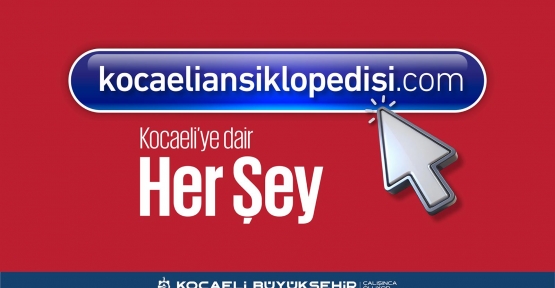    Kocaeli Ansiklopedisi Bir Tık Ötede
