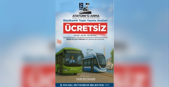    19 Mayıs’ta Kocaeli’nde Ulaşım Ücretsiz