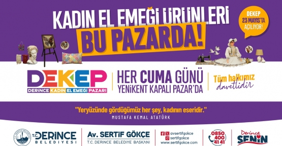 KADINLARIMIZ ÜRETİYOR, DERİNCE KAZANIYOR
