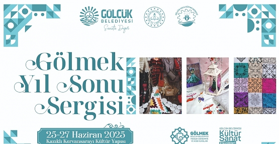 Gölmek Yılsonu Sergisi 25-27 Haziran’da Kervansaray’da