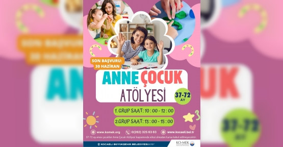 KO-MEK’te “Anne-Çocuk Atölyesi” Başlıyor