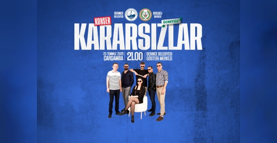 Kararsızlar Müzik Grubu  Derince’de Sahne Alacak