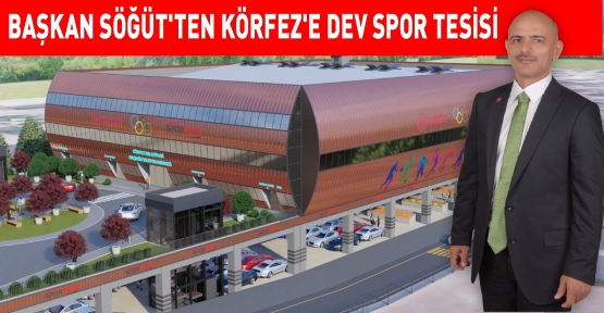 Körfez'e Dev Spor Tesisi İçin İhale Yapıldı