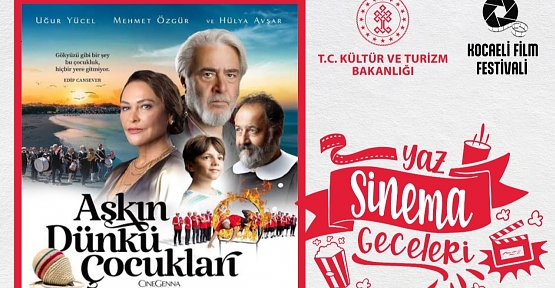 Gölcük’te Yaz Sinema Geceleri “Aşkın Dünkü Çocukları” İle Devam Edecek