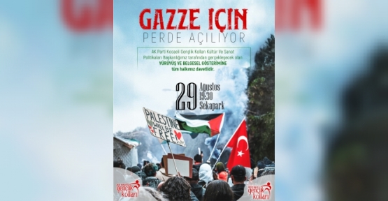 Perde ‘Gazze’ İçin Açılıyor