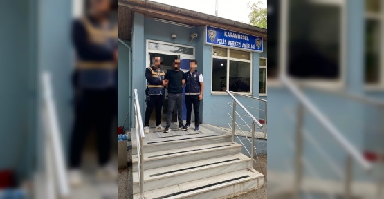 POLİSİN OPERASYONUYLA YAKALANAN ŞAHIS TUTUKLANDI