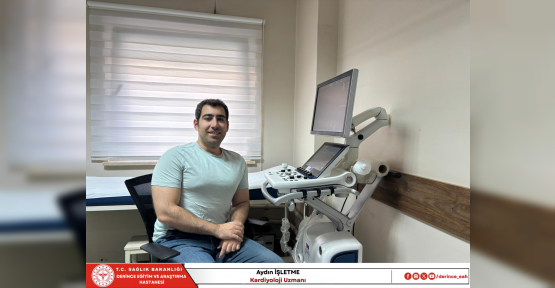 SBÜ DERİNCE EĞİTİM VE ARAŞTIRMA HASTANESİNE YENİ KARDİYOLOJİ UZMANI