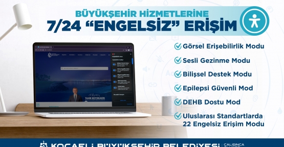 Büyükşehir'de Online Hizmetler Artık “Engelsiz”