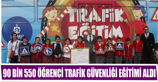 90 BİN 550 ÖĞRENCİ TRAFİK GÜVENLİĞİ EĞİTİMİ ALDI