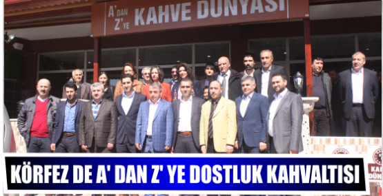 A’ DAN Z’ YE DOSTLUK KAHVALTISI