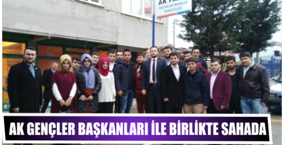 Ak Gençler Başkanları ile birlikte sahada