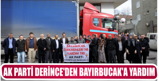 AK PARTİ DERİNCE’DEN BAYIRBUCAK’A YARDIM