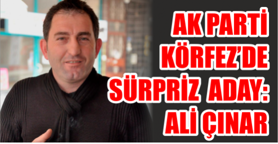 Ak Parti İlçe Başkanlığına Sürpriz Bir Aday