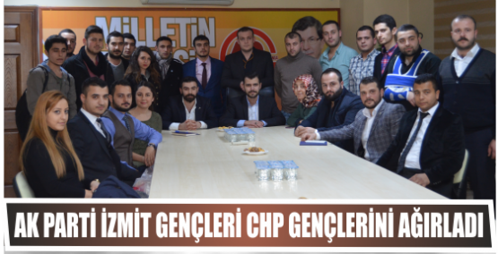 AK PARTİ İZMİT GENÇLERİ CHP GENÇLERİNİ AĞIRLADI
