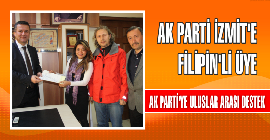 AK Parti İzmit’e Filipinli üye