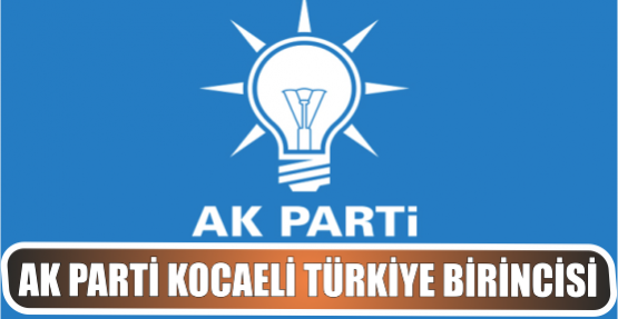 AK Parti Kocaeli Türkiye Birincisi