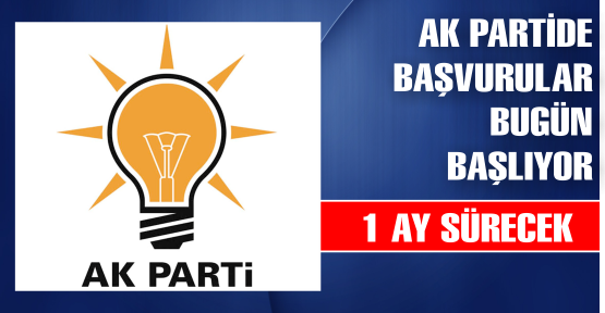 AK Parti'de aday adaylığı süreci bugün başlıyor