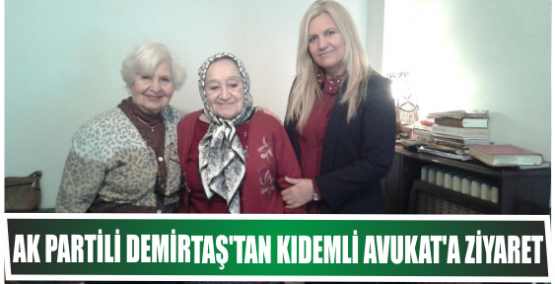 AK Partili Demirtaş’tan  Kıdemli Avukat’a ziyaret