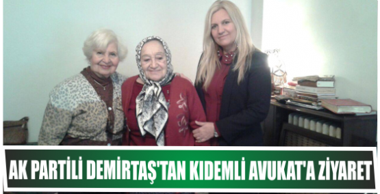 AK Partili Demirtaş’tan Kıdemli Avukat’a ziyaret