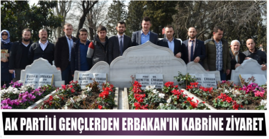 AK Partili Gençlerden  Erbakan'ın kabrine ziyaret 
