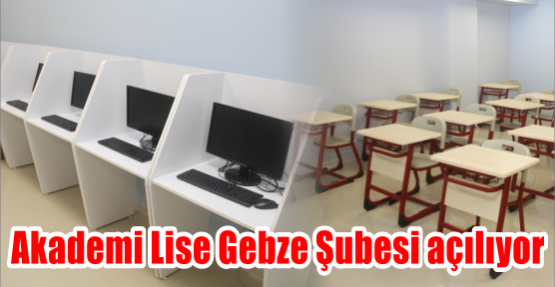 Akademi Lise Gebze Şubesi açılıyor
