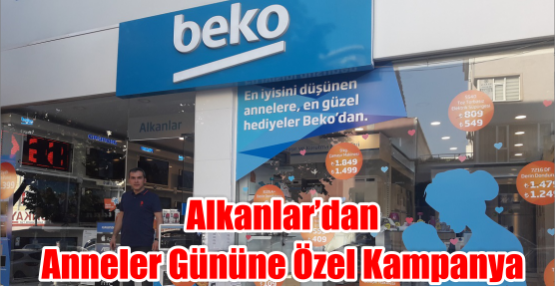  Alkanlar’dan Anneler Gününe Özel