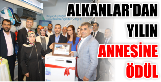 ALKANLAR’DAN  YILIN ANNESİNE ÖDÜL