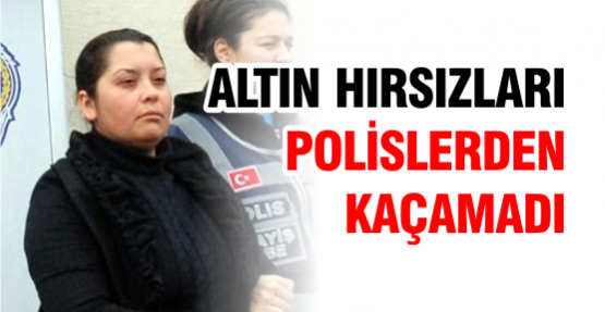 Altın Hırsızları Polislerden Kaçamadı