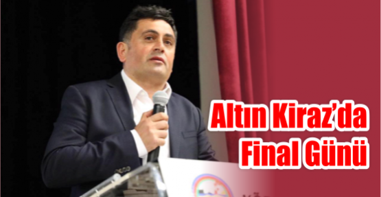  Altın Kiraz’da final Günü