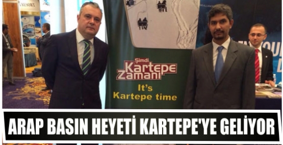 Arap Basın Heyeti Kartepe’ye Geliyor