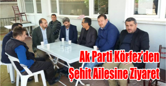 Ak Körfez  Şehit Ailesine Ziyaret