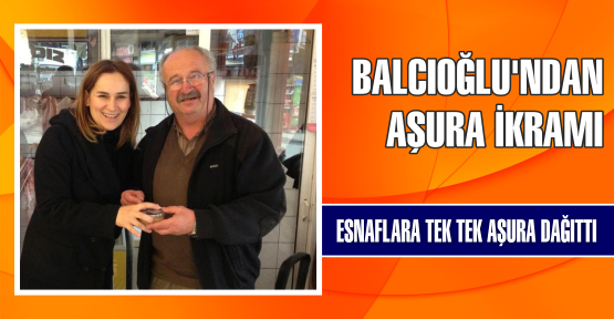  BALCIOĞLU’NDAN AŞURE İKRAMI