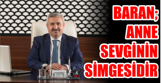 Baran: Anne  sevginin simgesidir