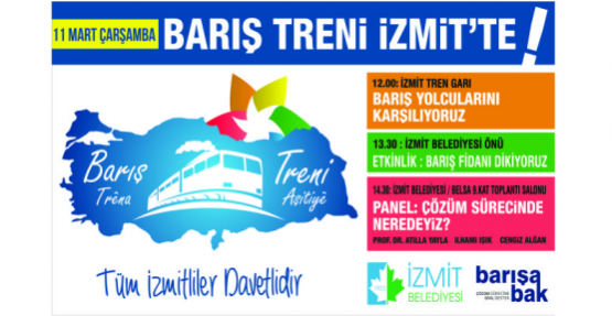 BARIŞ TRENİ İZMİT’TE GELİYOR