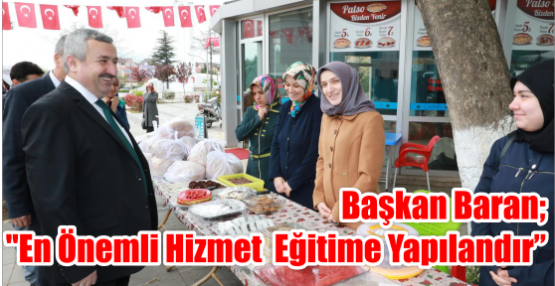   Başkan Baran; “En önemli hizmet  eğitime yapılandır“