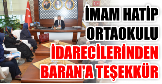 Başkan Baran İmam Hatip Okulu Öğrencilerini Makamında Ağırladı