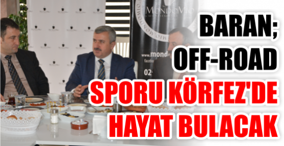 Başkan Baran OffRoad’cılarla Buluştu