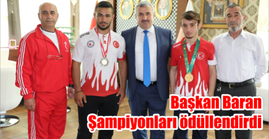  Başkan Baran Şampiyonları ödüllendirdi