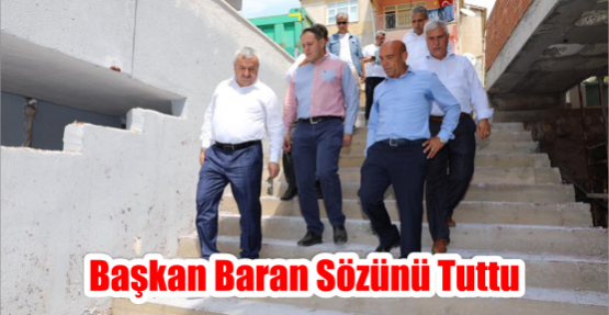 Başkan Baran  Sözünü Tuttu