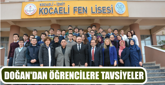 BAŞKAN DOĞAN’DAN ÖĞRENCİLERE TAVSİYELER
