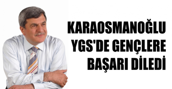 Başkan YGS’de gençlere başarı diledi