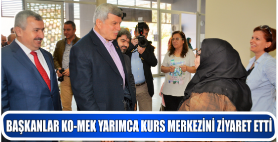 BAŞKANLAR KO-MEK YARIMCA KURS MERKEZİNİ ZİYARET ETTİ