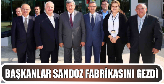 Başkanlar Sandoz fabrikasını gezdi