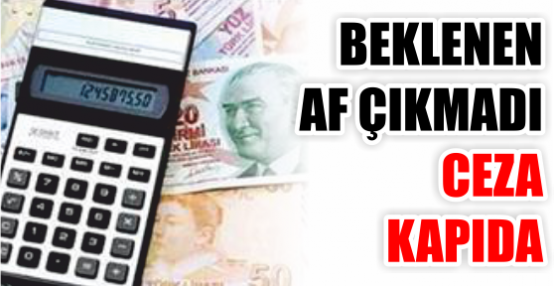 Beklenen af çıkmadı, 400 bin işyerine ceza kapıda