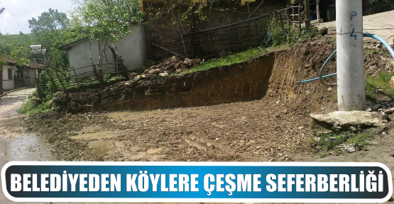 BELEDİYEDEN KÖYLERE ÇEŞME SEFERBERLİĞİ