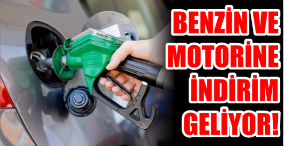 Benzin ve motorine indirim geliyor!