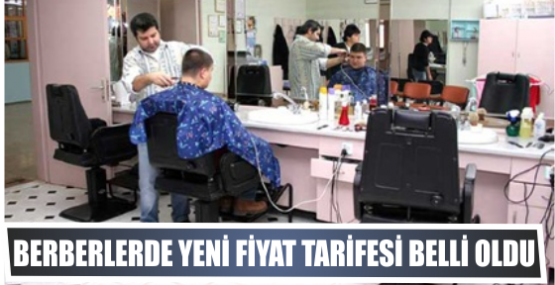 BERBERLERDE YENİ FİYAT TARİFESİ BELLİ OLDU