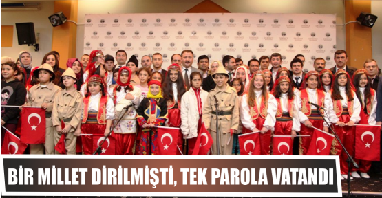 Bir millet dirilmişti, tek parola vatandı